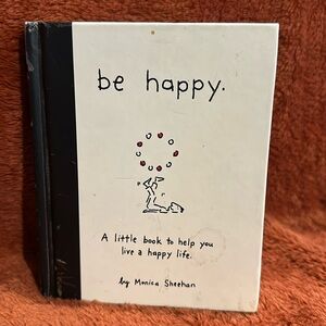 Be Happy ( A little book to help you live a happy life )